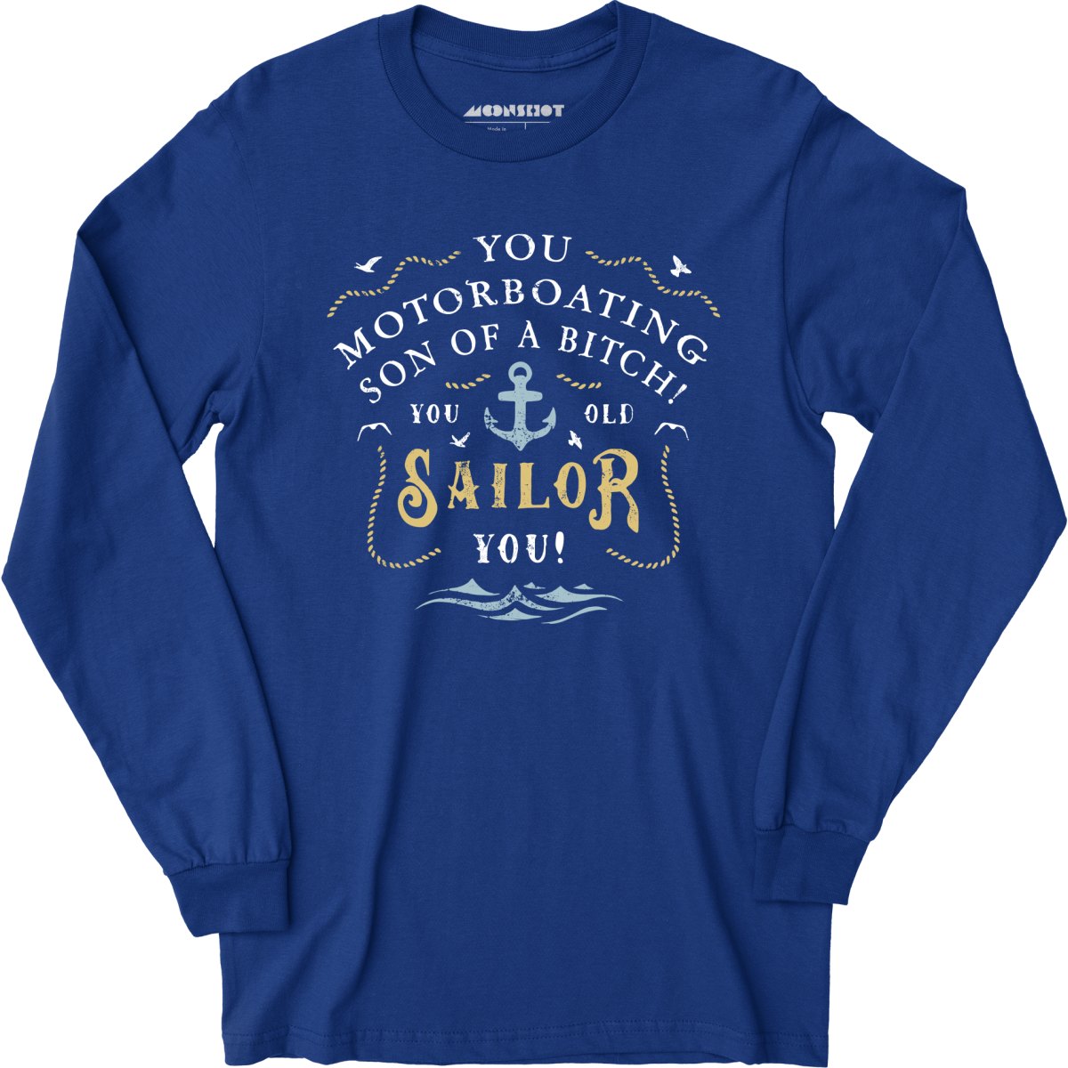 You Old Sailor You - Long Sleeve