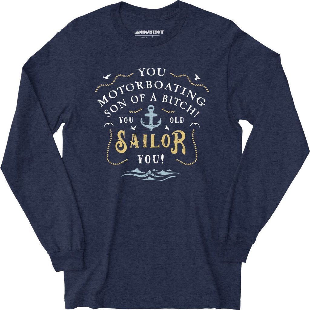 You Old Sailor You - Long Sleeve