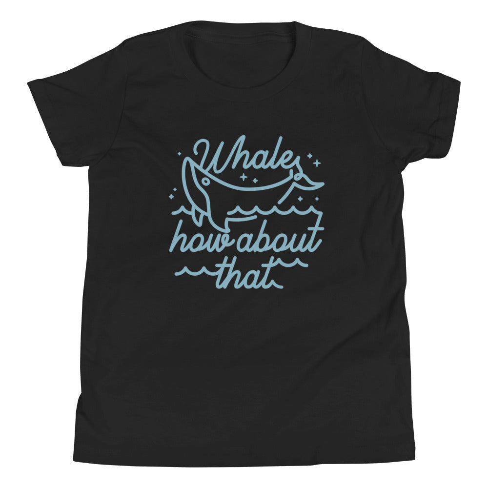Whale How About That Kid's Youth Tee