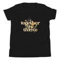 Together We Thrive Kid's Youth Tee