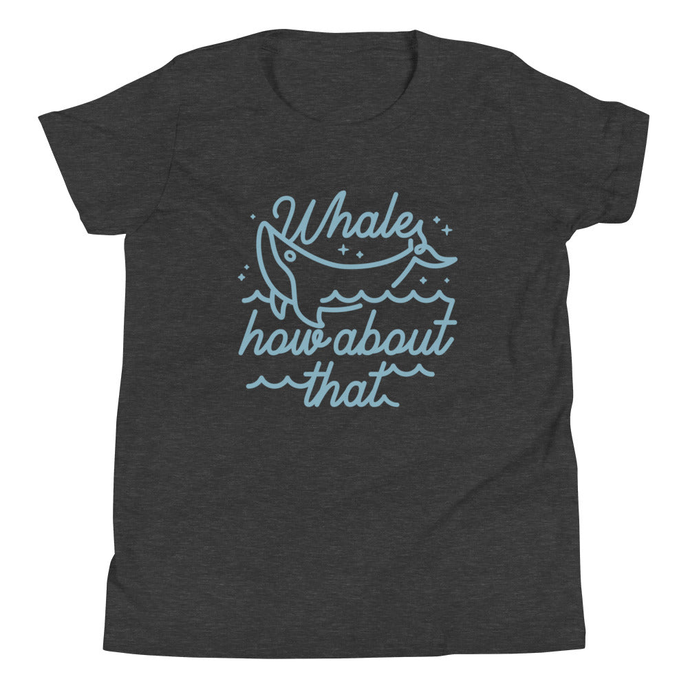 Whale How About That Kid's Youth Tee