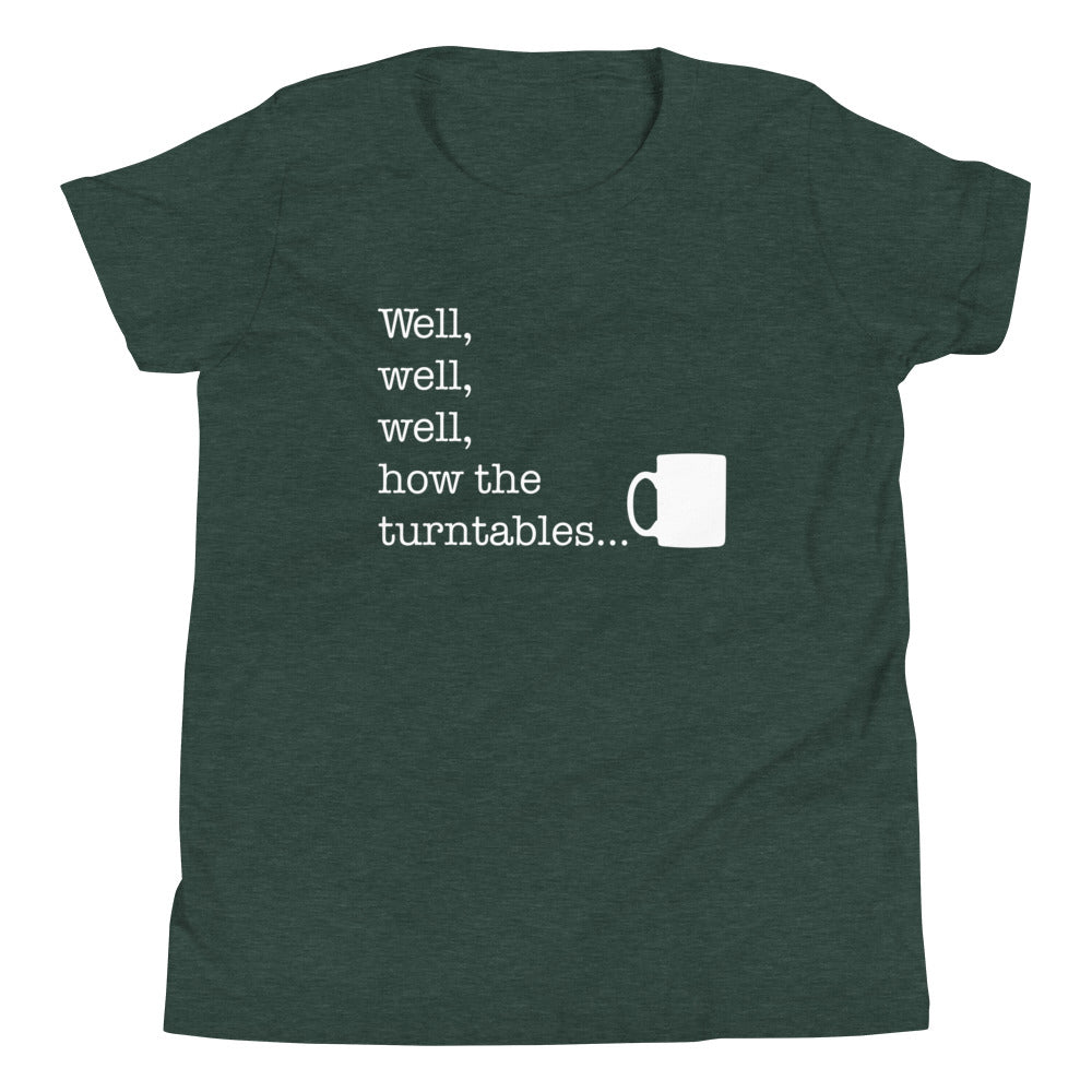 Well, Well, Well, How The Turntables Kid's Youth Tee