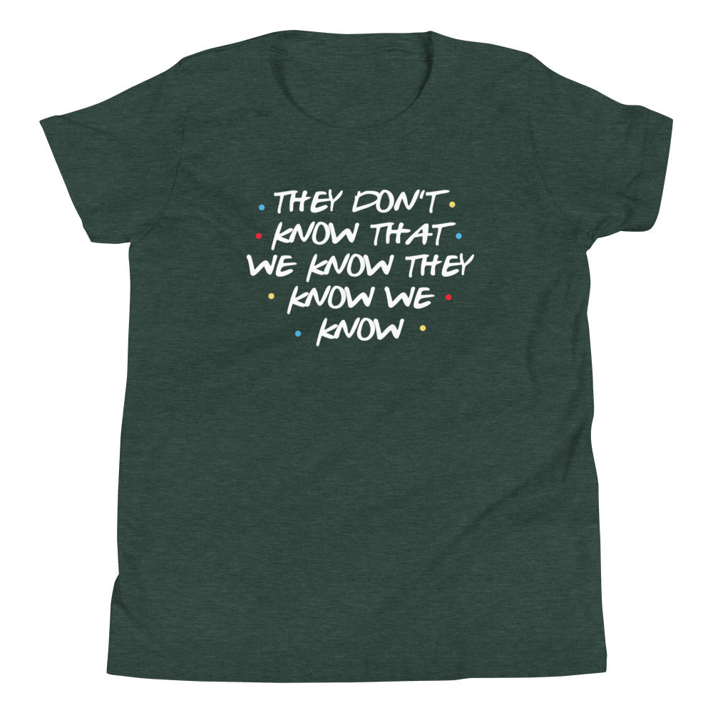 They Don't Know That We Know Kid's Youth Tee