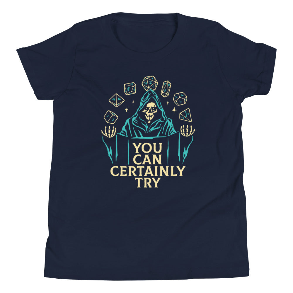 You Can Certainly Try Kid's Youth Tee