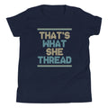 That's What She Thread Kid's Youth Tee